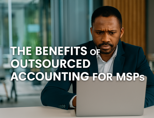 The Benefits of Outsourced Accounting for MSPs