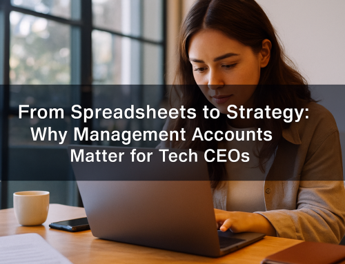 From Spreadsheets to Strategy: Why Management Accounts Matter for Tech CEOs